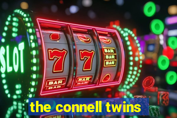 the connell twins